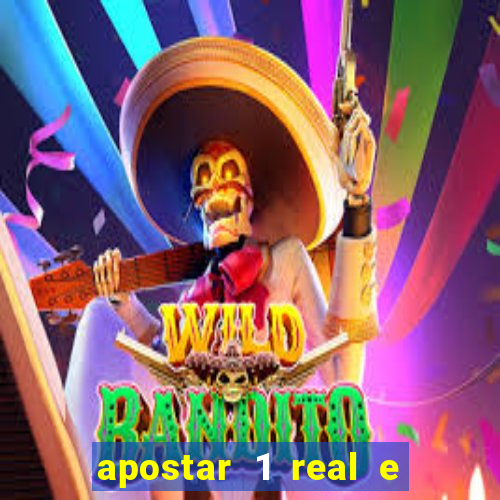 apostar 1 real e ganhar dinheiro